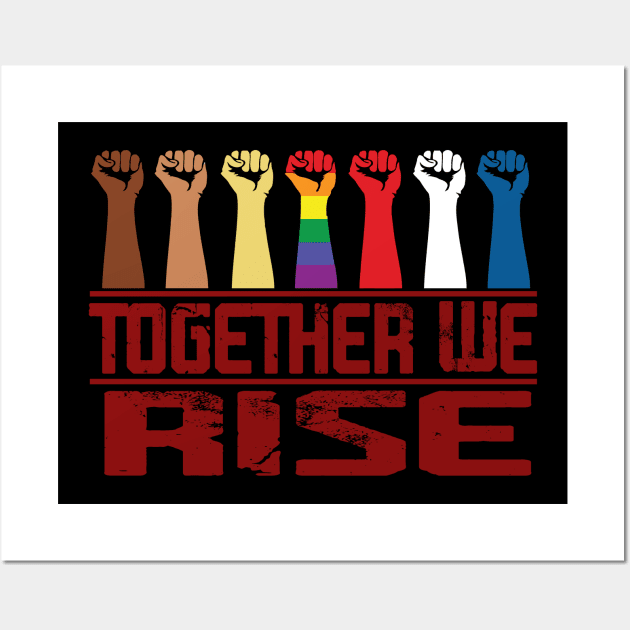 TOGETHER WE RISE Wall Art by CloudyStars